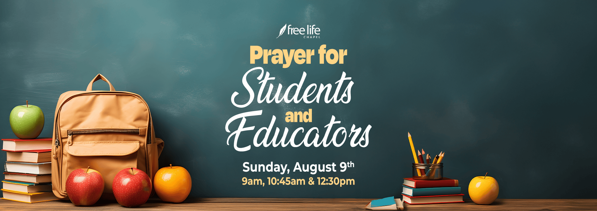 Prayer for Students and Educators, Sunday August 9th during all three services